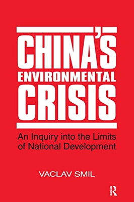 China's Environmental Crisis: An Inquiry into the Limit - Paperback NEW Vaclav S