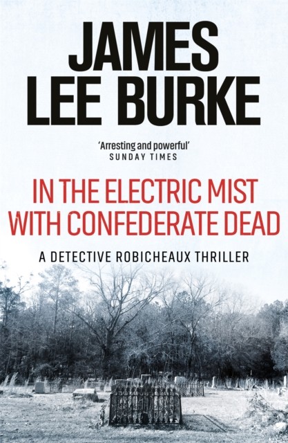 In the Electric Mist With Confederate Dead (Dave Robicheaux) - Image 5