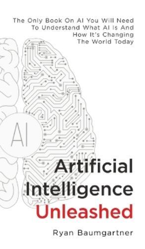 Thumbnail - Ryan Baumgartne Artificial Intelligence Unleashe (gebundene Ausgabe)