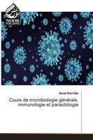 Cours De Microbiologie GéNéRale, Immunologie Et Parasitologie Amal Korrida Buch