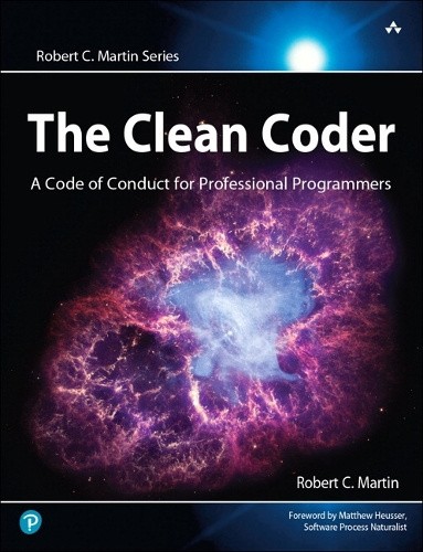 The Clean Coder,: A Code of Conduct for Professional Programmers (Robert C.