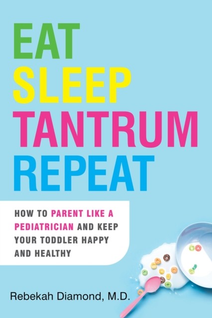 Eat Sleep Tantrum Repeat by Rebekah Diamond (Paperback Book)
