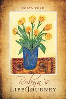 Robyn's Life Journey Robyn Ford Taschenbuch Kartoniert / Broschiert Englisch
