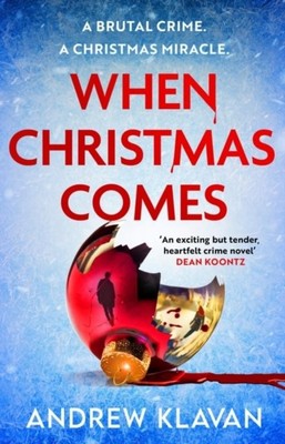 When Christmas Comes, Andrew Klavan
