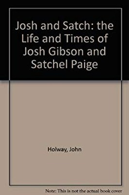 Josh and Satch Paperback John B. Holway