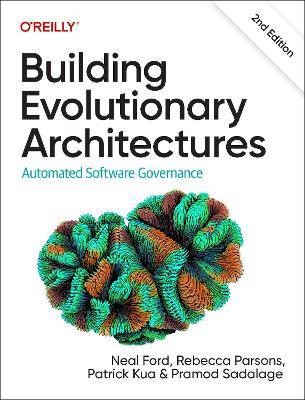Building Evolutionary Architectures, Neal Ford, P