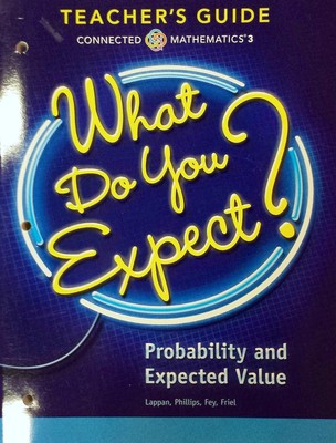 What Do You Expect? - Probability and Expected Values, Connected Mathematics...