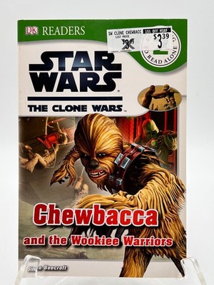 Star Wars The Clone Wars Chewbacca and the Wookiee Warriors DK Readers Level 2