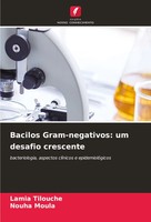Lamia Tilouche (U. A.) | Bacilos Gram-Negativos: Um Desafio Crescente | Buch