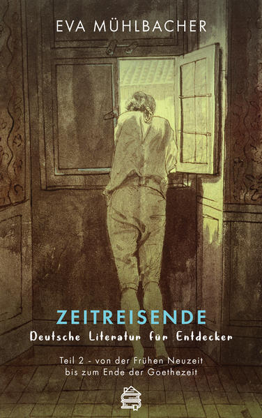 Zeitreisende - Deutsche Literatur Für Entdecker | Eva Mühlbacher |
