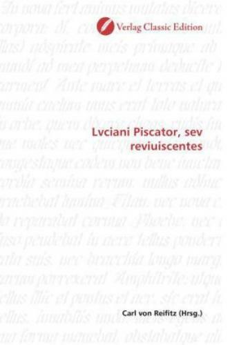 Lvciani Piscator, Sev Reviuiscentes 1049