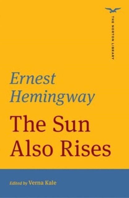 The Sun Also Rises (The Norton Library) by Ernest Hemingway (Paperback Book)