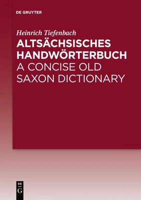 Altsächsisches Handwörterbuch / A Concise Old Saxon Dictionary | Tiefenbach