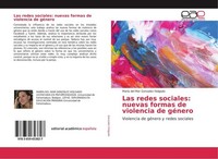 Las Redes Sociales: Nuevas Formas De Violencia De GéNero MaríA Del Mar Gonzalez