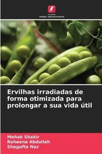 Ervilhas irradiadas de forma otimizada para prolongar a sua vida til by Mehak Sh
