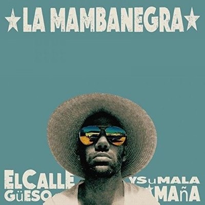 LA MAMBANEGRA EL CALLEGUESO Y SU MALA MANA NEW VINYL