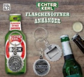 Echter Kerl Flaschenöffner Kapselheber Schlüsselanhänger - Geschenke Männer