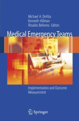 Medical Emergency Teams : Implementation And Outcome Measurement, Paperback b...