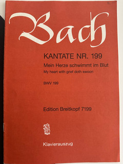 Bach Kantate nr.199 Mein Herze schwimmt im Blut