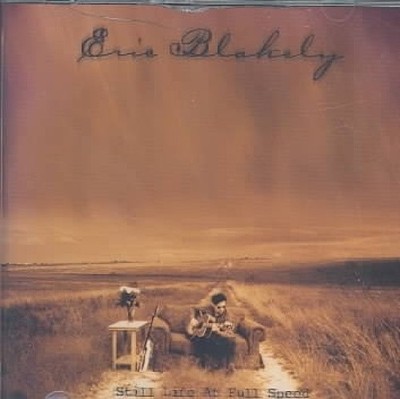 Still Life At Full Speed by Eric Blakely [Audio CD]