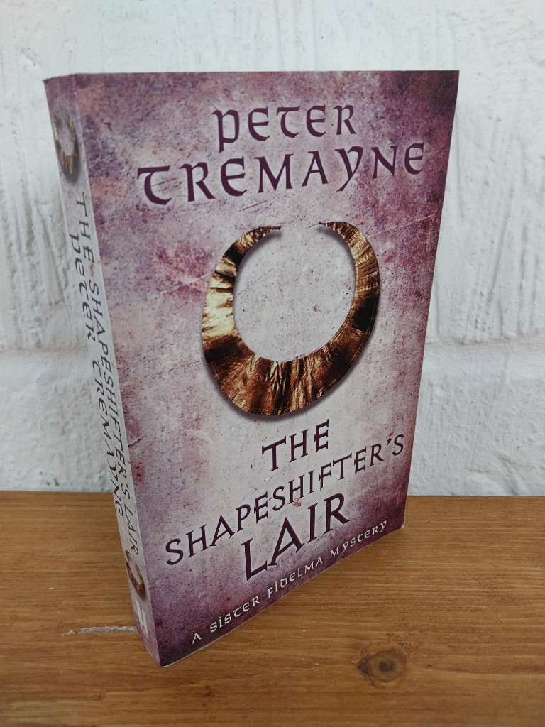 The Shapeshifter's Lair (Sister Fidelma Mysteries Book 31) — Peter Tremayne