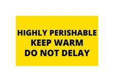 3x5 Highly Perishable Keep Warm Do Not Delay Labels Food Packaging (1) RL of 250