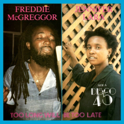 Freddie McGregor & Jennifer Lara - Too Long Will Be Too Late (12 Zoll)