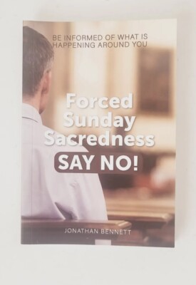 Forced Sunday Sacredness Say No By Johnathan Bennett, Spiritual Reading Material