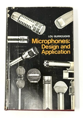 1974 Lou Burroughs Microphones Design & Application Hardcover DJ Audio 1st Ed.