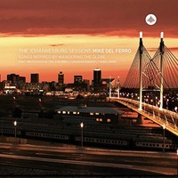 Mike Del Ferro - Johannesburg Sessions - Cd - G3Z