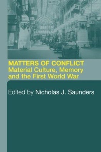 Matters of Conflict Material Culture Memory by Nicholas J. Saunders PAPERBACK - Image 2