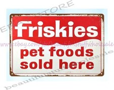 FRISKIES PET FOOD SOLD HERE metal tin sign home decoration pieces