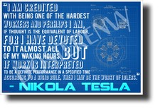 I May Be The Worst of Idlers... - Nikola Tesla - NEW QUOTE POSTER cm1219 