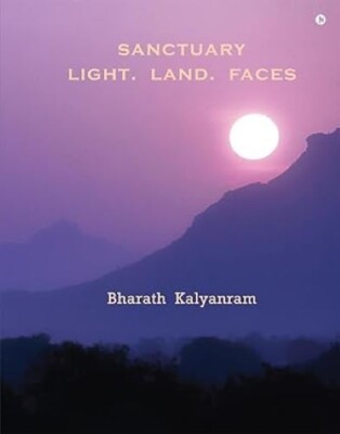 Sanctuary  Light Land Faces Bharath Kalyanram Hardcover brand new