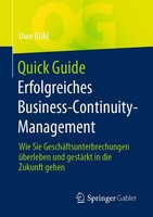 Quick Guide Erfolgreiches Business-Continuity-Management Uwe RüHl