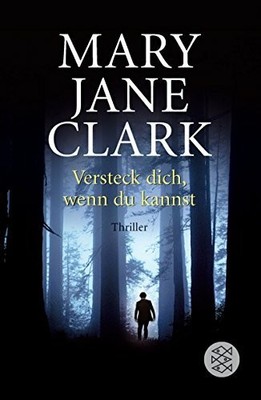 Versteck dich, wenn du kannst: Thriller: Buch Fischer Taschenbuch Verlag