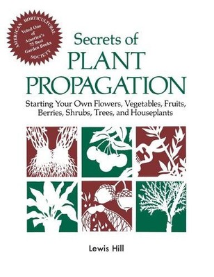 Lewis Hill Secrets of Plant Propagation (Taschenbuch)