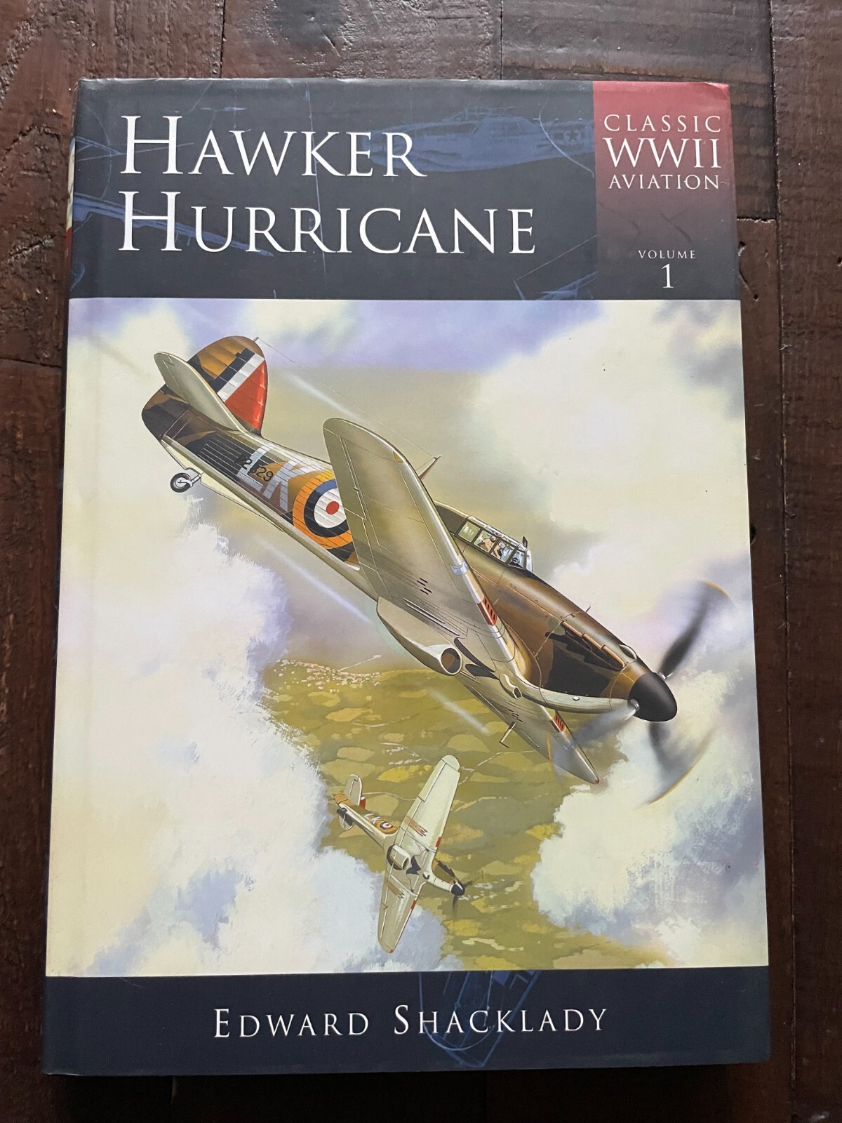Hawker Hurricane HB Edward Shacklady (Classic WWII Aviation)