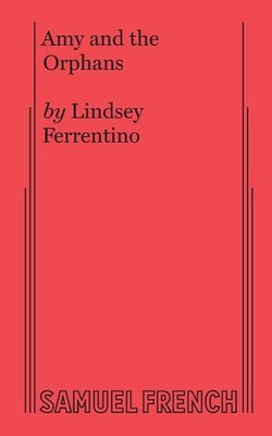 Amy and the Orphans by Ferrentino, Lindsey [Paperback]