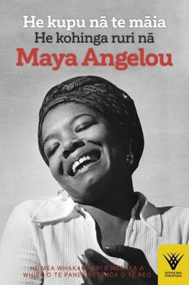 He Kupu Na Te Maia : He Kohinga Ruri Na Maya Angelou, Paperback by Nga Ika a ...
