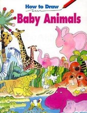 How to Draw Baby Animals; How to Draw - Susan Sonkin, 9780893756857, paperback