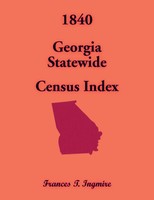 Frances Ingmire | 1840 Georgia Statewide Census Index | Taschenbuch | Englisch
