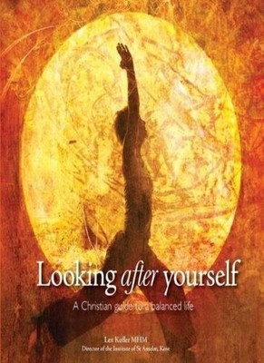 Looking After Yourself: A Christian Guide to a Balanced Life,Len