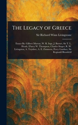 Richard Winn Livingstone The Legacy of Greece (Gebundene Ausgabe)