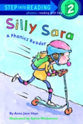 Silly Sara: a Phonics Reader Paperback Anna Jane Hays