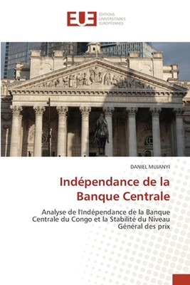 Indpendance de la Banque Centrale von Daniel Mujanyi Taschenbuch