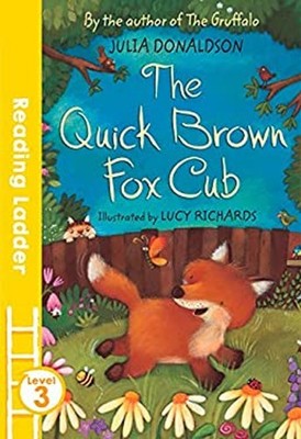 The Quick Brown Fox Cub Paperback Julia Donaldson