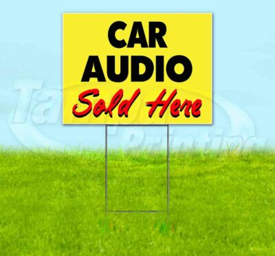 CAR AUDIO SOLD HERE Yard Sign Corrugated Plastic Bandit Lawn Decoration USA