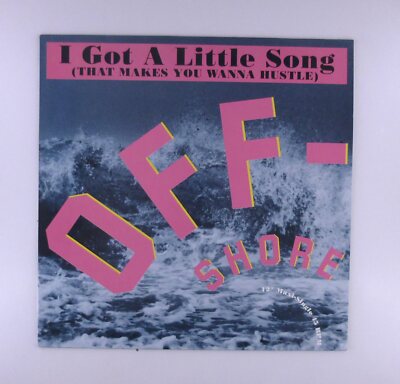 12'' Maxi - Off-Shore - I Got A Little Song (That Makes You Wanna Hustle) - E2719