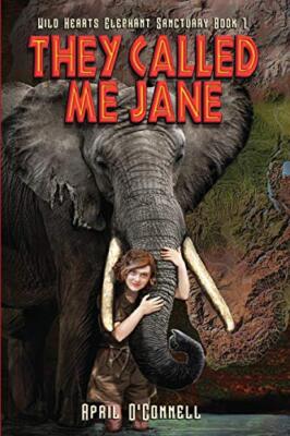 They Called Me Jane (Wild Hearts Elephant Sanctuary), O'Connell 9781945169267-,